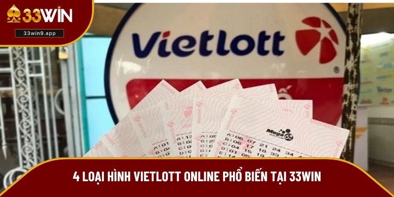 4 loại hình Vietlott online phổ biến tại 33WIN