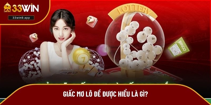 Giấc mơ lô đề được hiểu là gì?