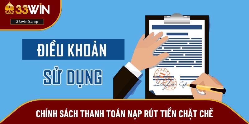 Chính sách thanh toán giao dịch rất chặt chẽ