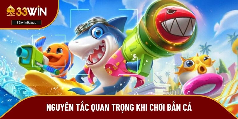Những điều cần lưu ý khi chơi bắn cá