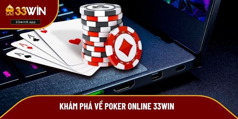 Khám phá về Poker Online 33WIN