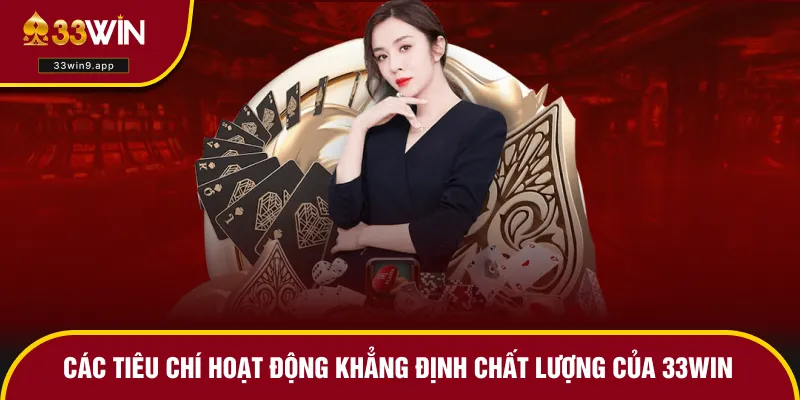 Về chúng tôi - Tiêu chí vận hành được ưu tiên tại 33WIN